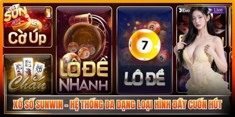 Xổ Số Sunwin – Hệ Thống Đa Dạng Loại Hình Đầy Cuốn Hút 8 Xổ Số Sunwin