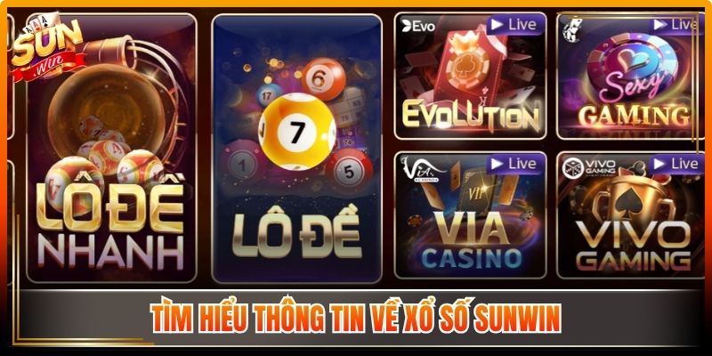 Tìm hiểu thông tin về xổ số Sunwin 
